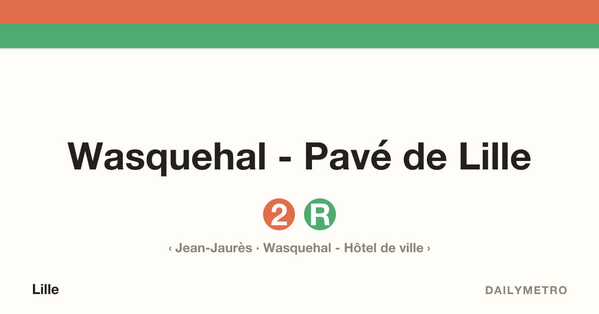 Station Wasquehal - Pavé de Lille · Lignes 2, R