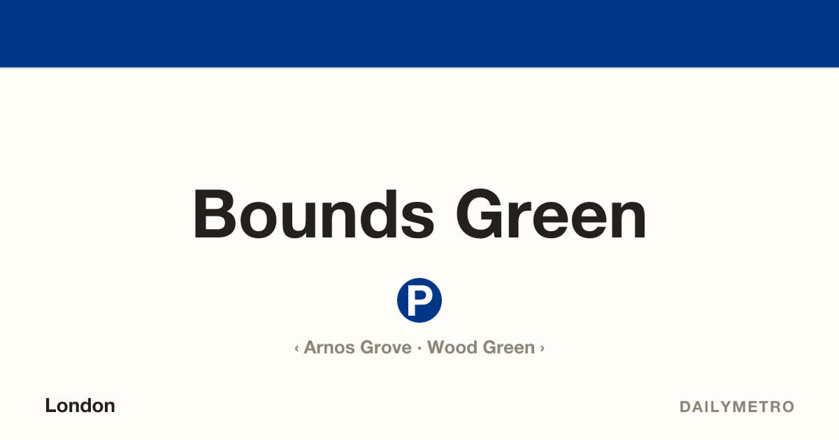 Bounds Green station · Lines Piccadilly