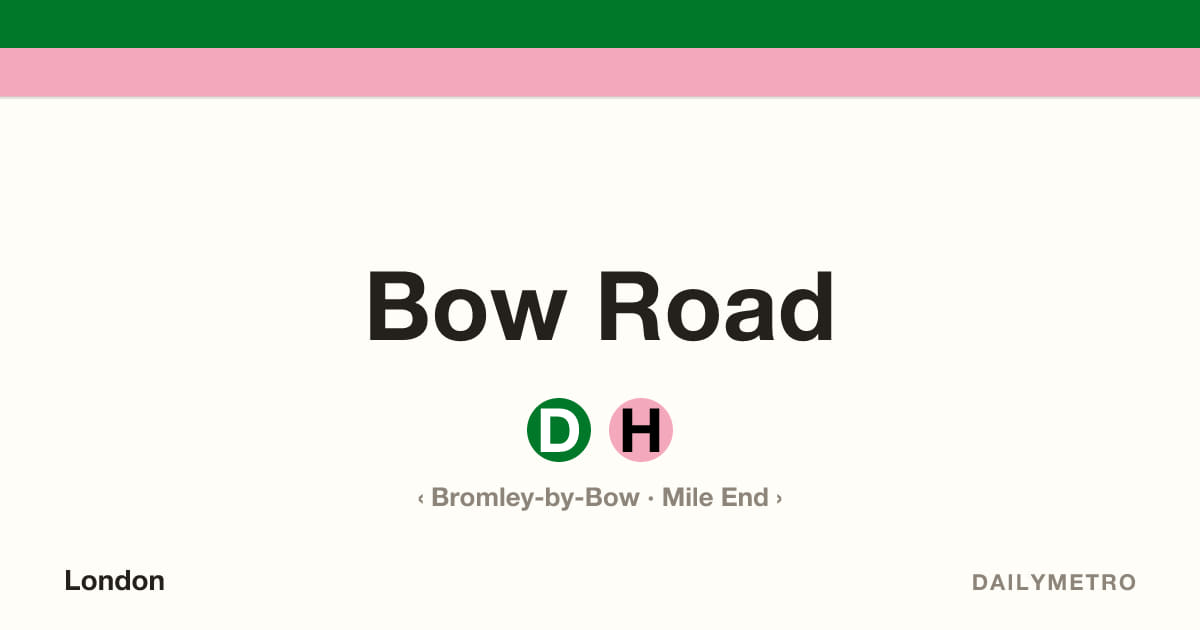 Bow Road station · Lines District, Hammersmith & City