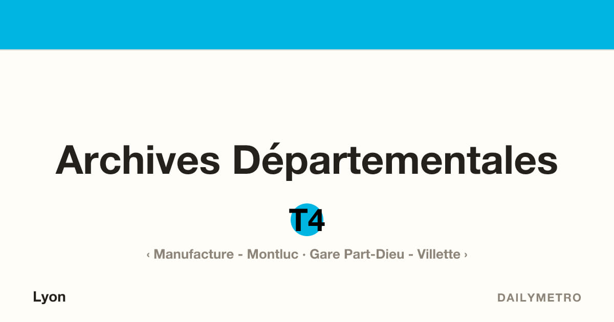 Station Archives Départementales · Lignes T4