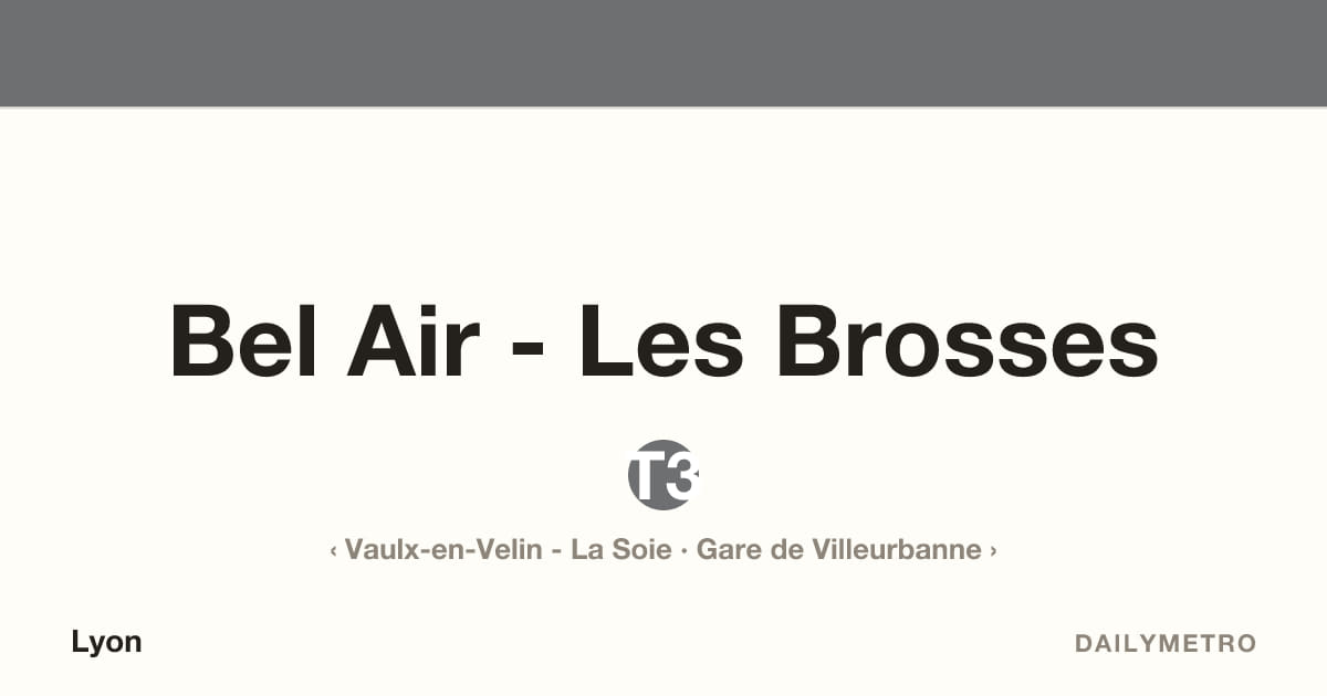 Station Bel Air - Les Brosses · Lignes T3