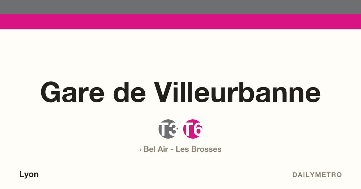 Station Gare de Villeurbanne · Lignes T3, T6
