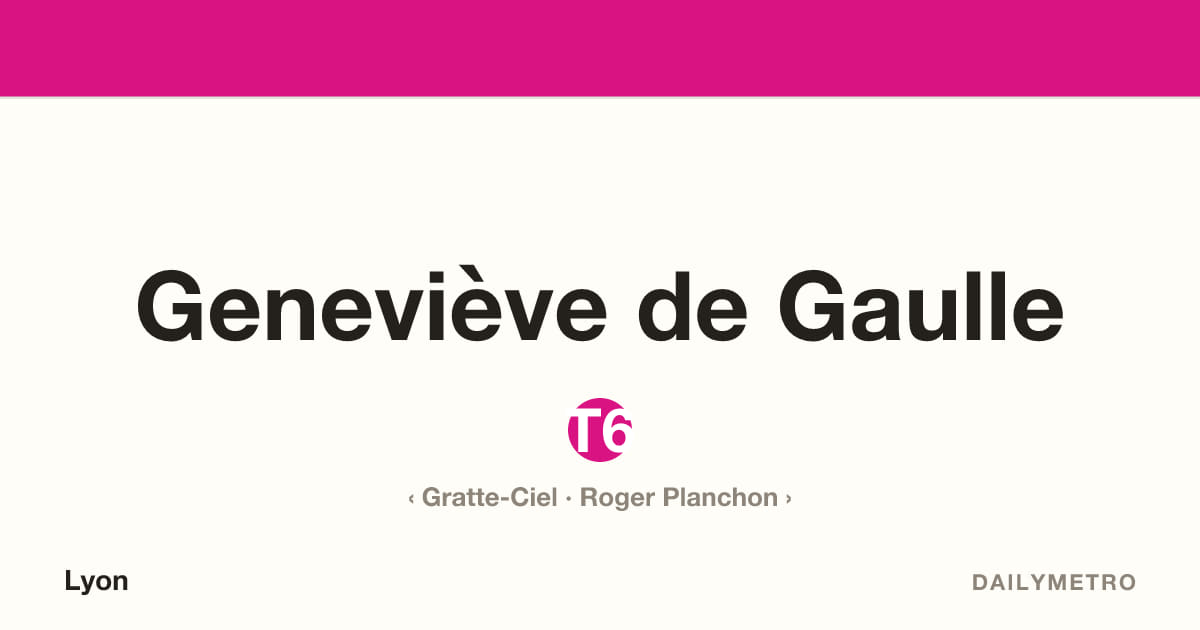 Station Geneviève de Gaulle · Lignes T6