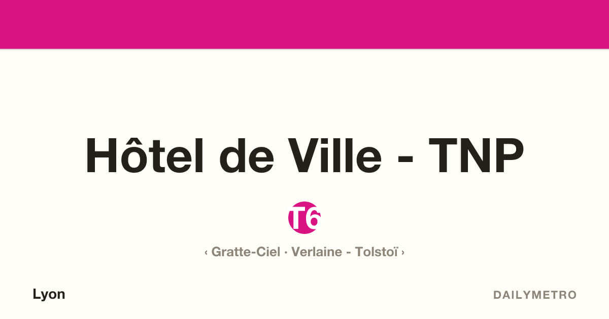 Station Hôtel de Ville - TNP · Lignes T6