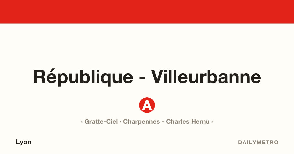 Station République - Villeurbanne · Lignes A