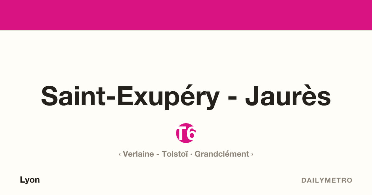 Station Saint-Exupéry - Jaurès · Lignes T6