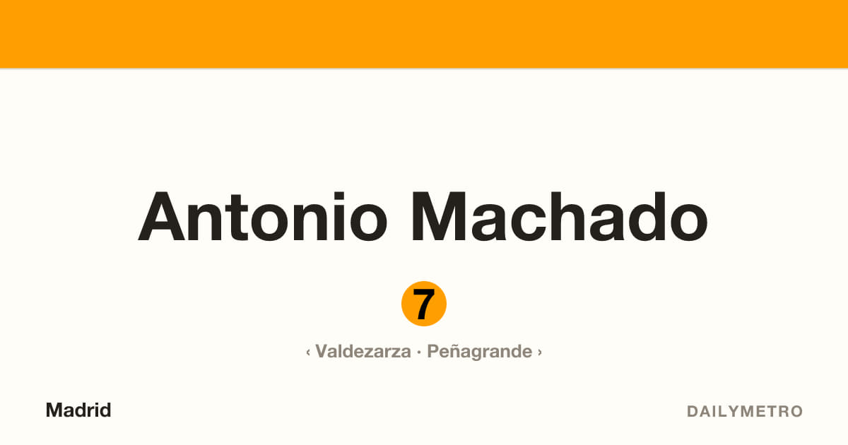 Estación Antonio Machado · Líneas 7