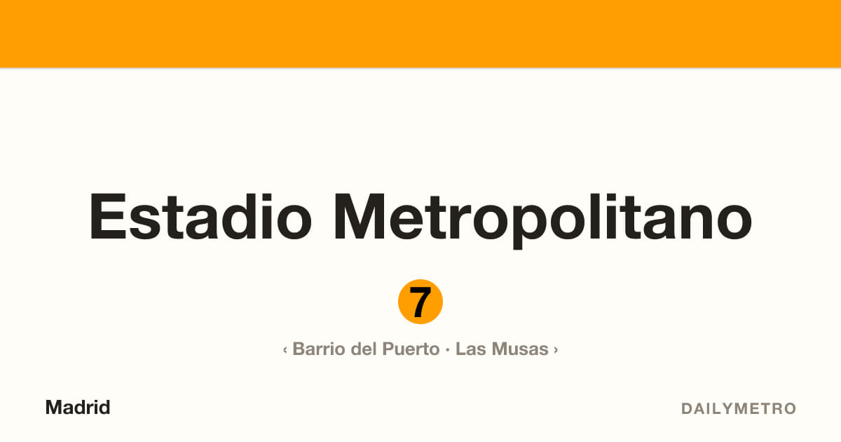 Estación Estadio Metropolitano · Líneas 7