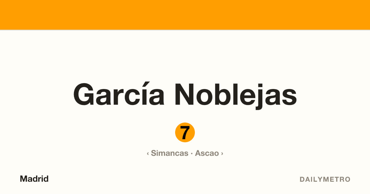 García Noblejas station · Lines 7
