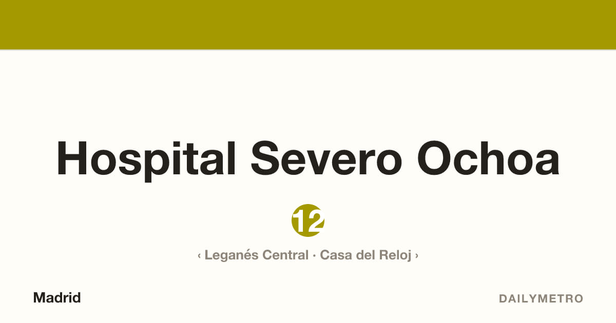 Estación Hospital Severo Ochoa · Líneas 12