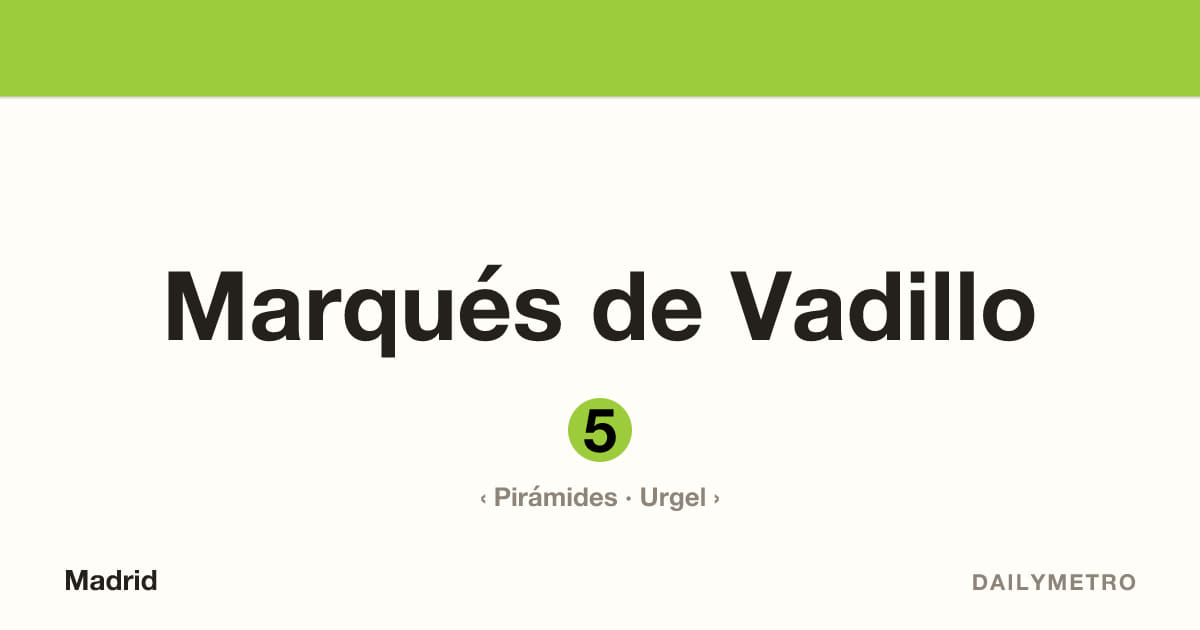 Estación Marqués de Vadillo · Líneas 5
