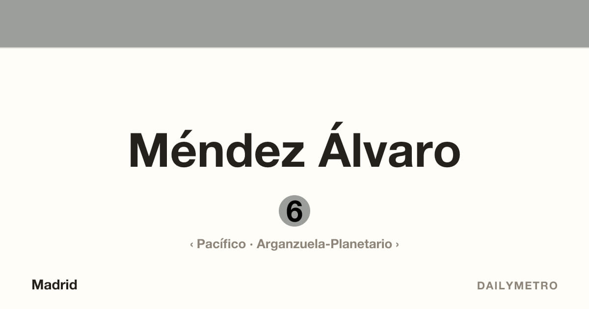 Méndez Álvaro station · Lines 6