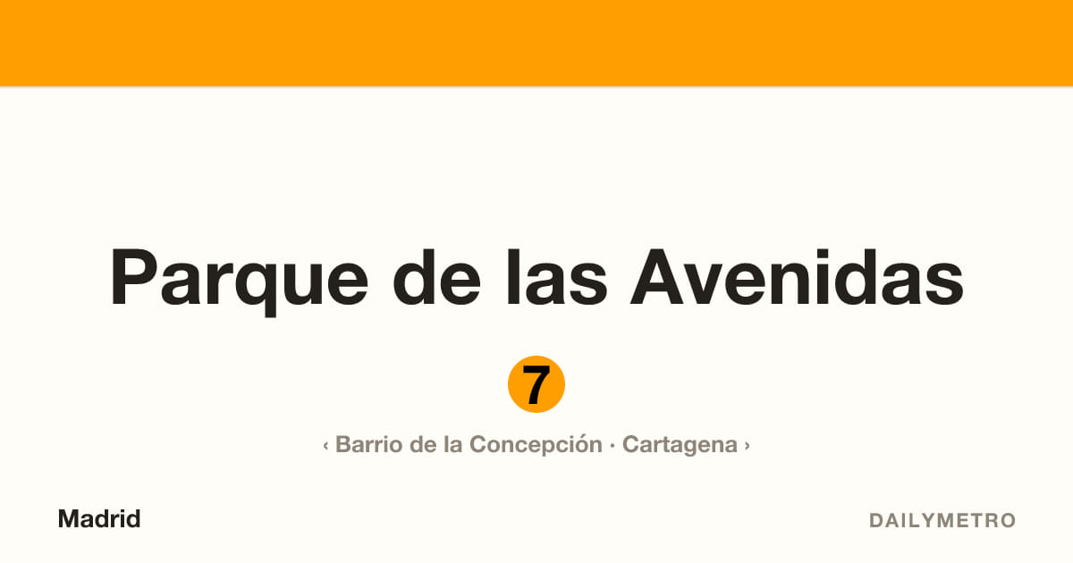 Estación Parque de las Avenidas · Líneas 7