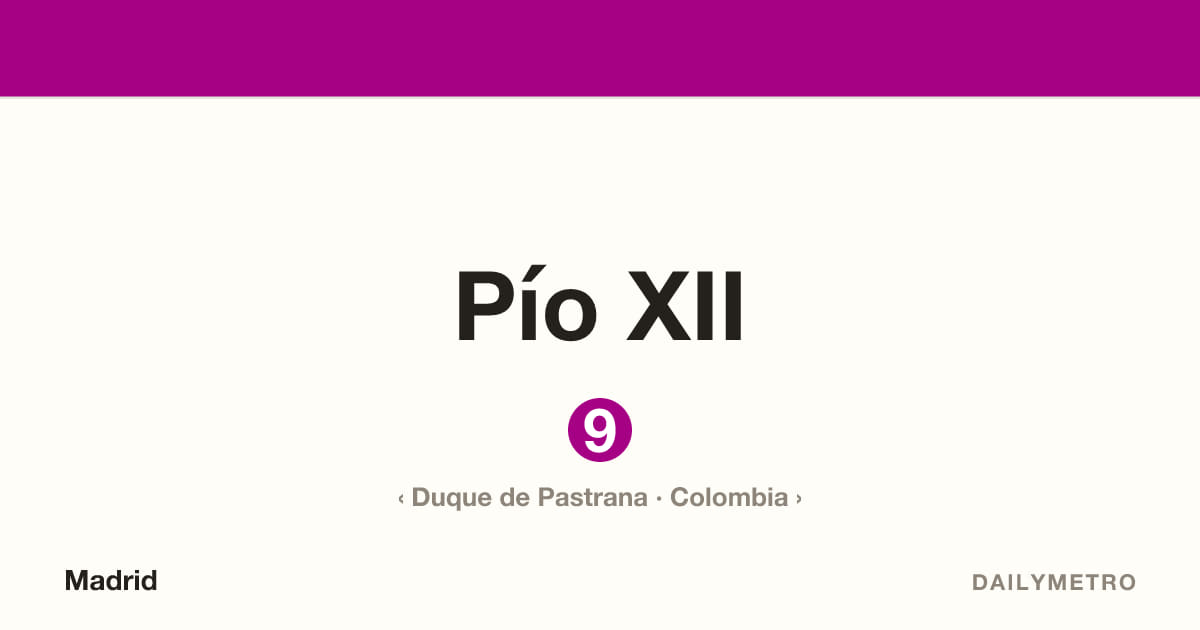 Pío XII station · Lines 9