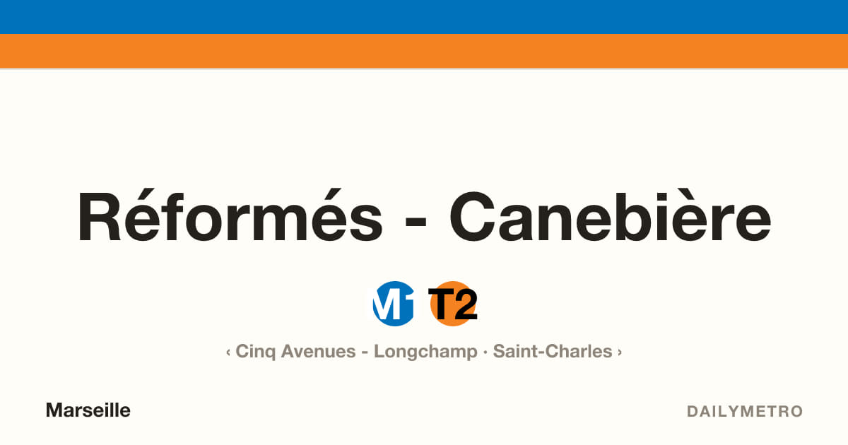Réformés - Canebière station · Lines M1, T2