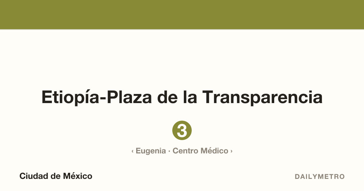 Estación Etiopía-Plaza de la Transparencia · Líneas 3