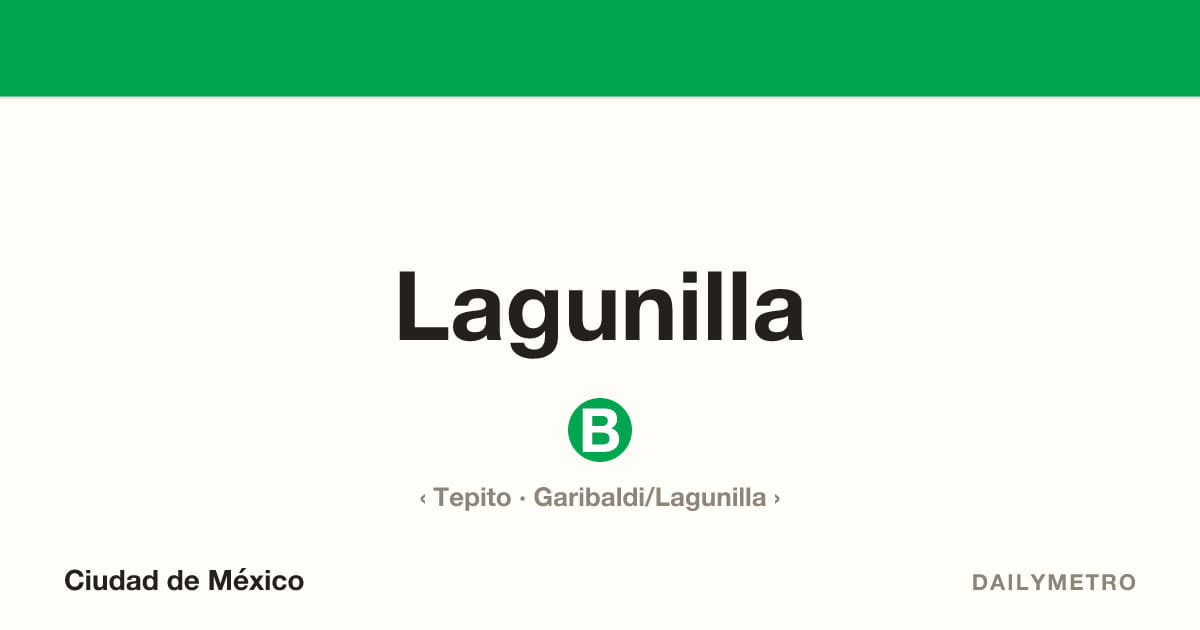 Estación Lagunilla · Líneas B
