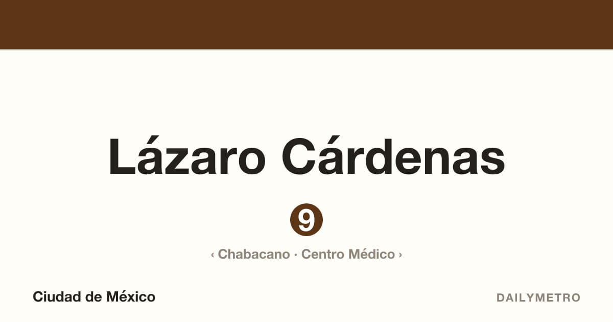 Lázaro Cárdenas station · Lines 9