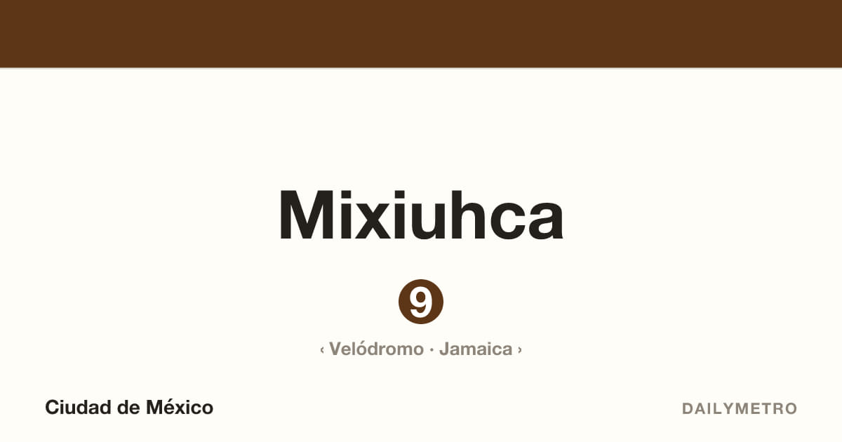 Estación Mixiuhca · Líneas 9