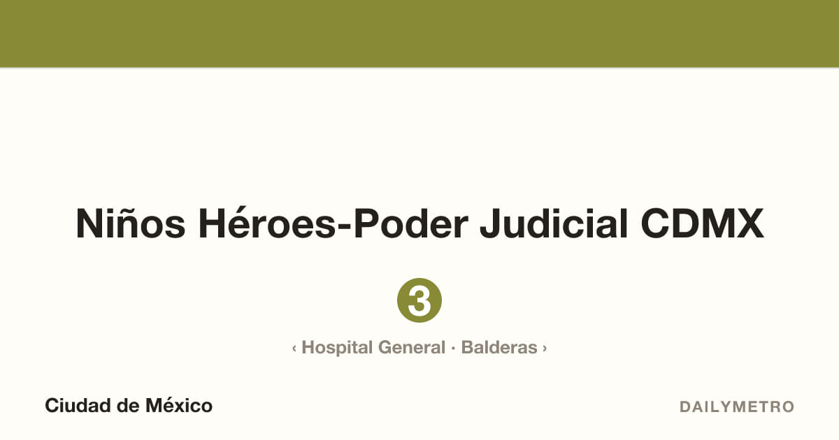 Niños Héroes-Poder Judicial CDMX station · Lines 3