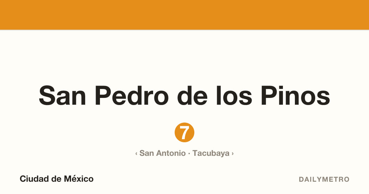 Estación San Pedro de los Pinos · Líneas 7