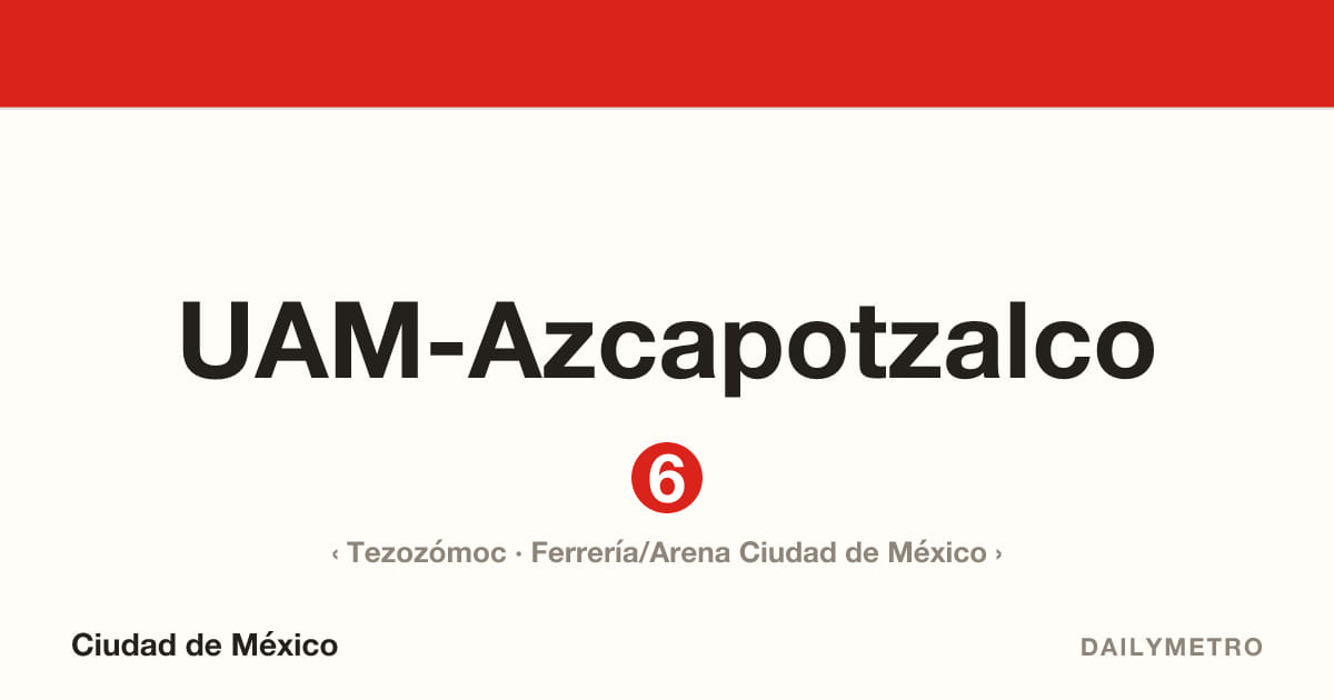 Estación UAM-Azcapotzalco · Líneas 6