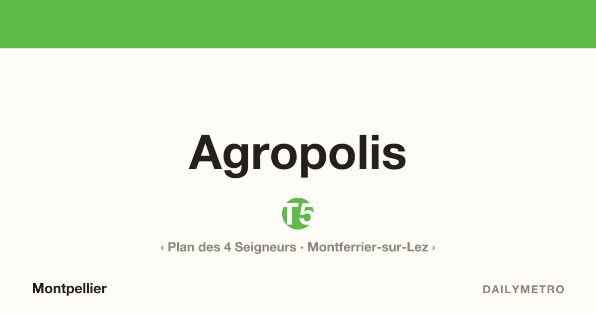 Station Agropolis · Lignes T5