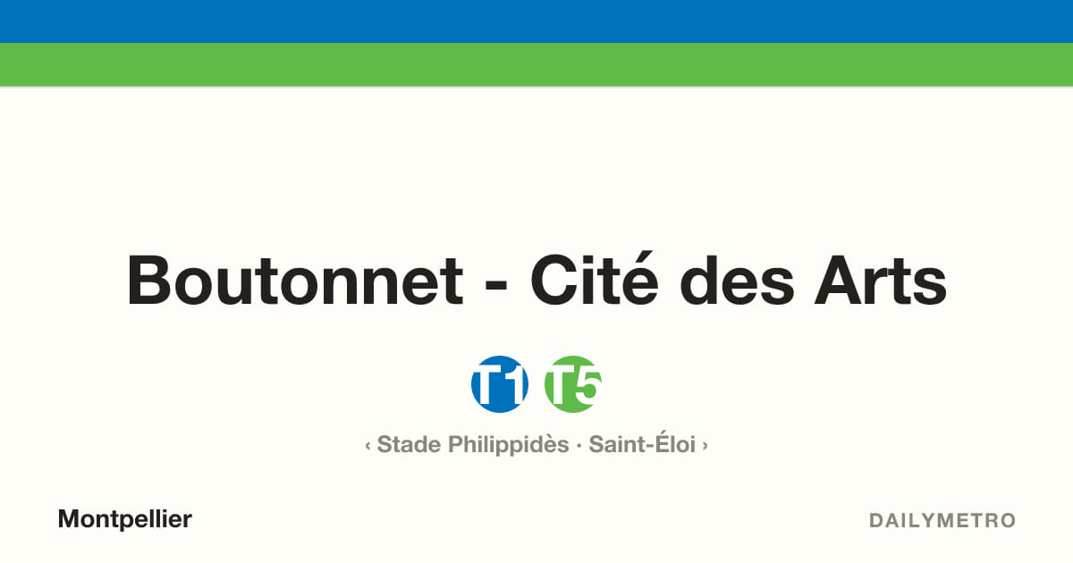 Station Boutonnet - Cité des Arts · Lignes T1, T5
