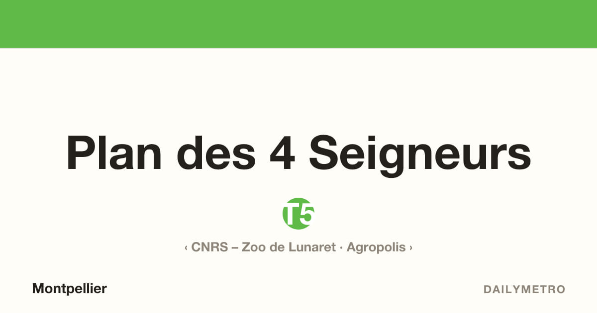 Station Plan des 4 Seigneurs · Lignes T5