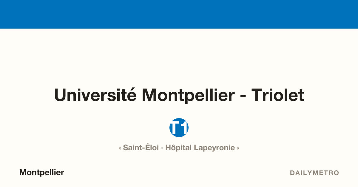 Université Montpellier - Triolet station · Lines T1