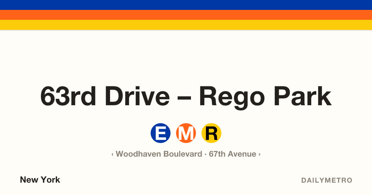 63rd Drive – Rego Park station · Lines E, M, R