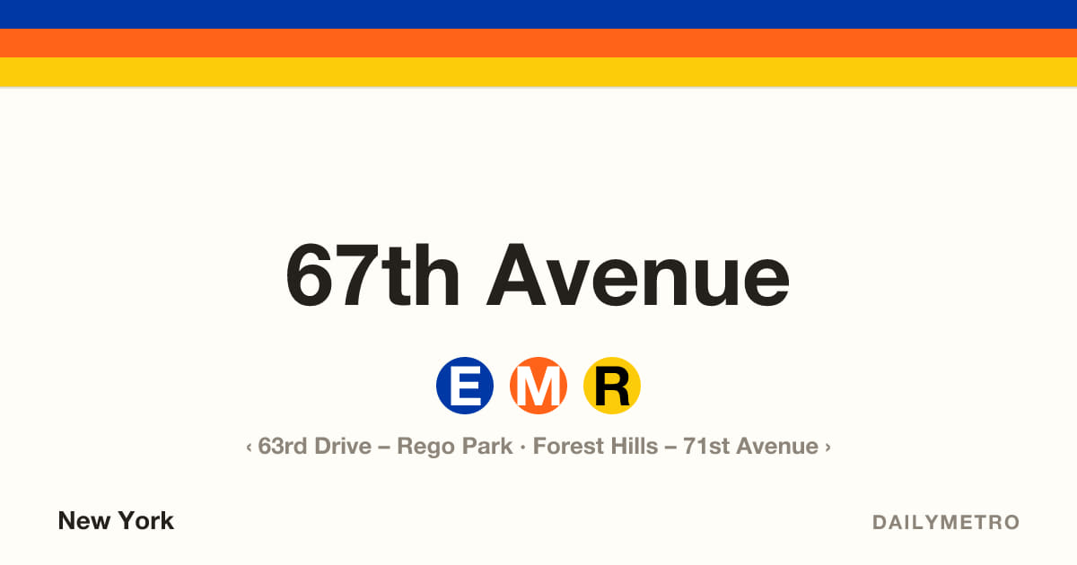 67th Avenue station · Lines E, M, R