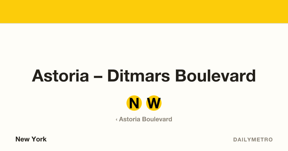Astoria – Ditmars Boulevard station · Lines N, W