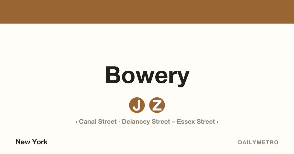 Bowery station · Lines J, Z
