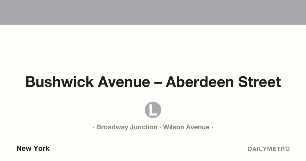 Bushwick Avenue – Aberdeen Street station · Lines L