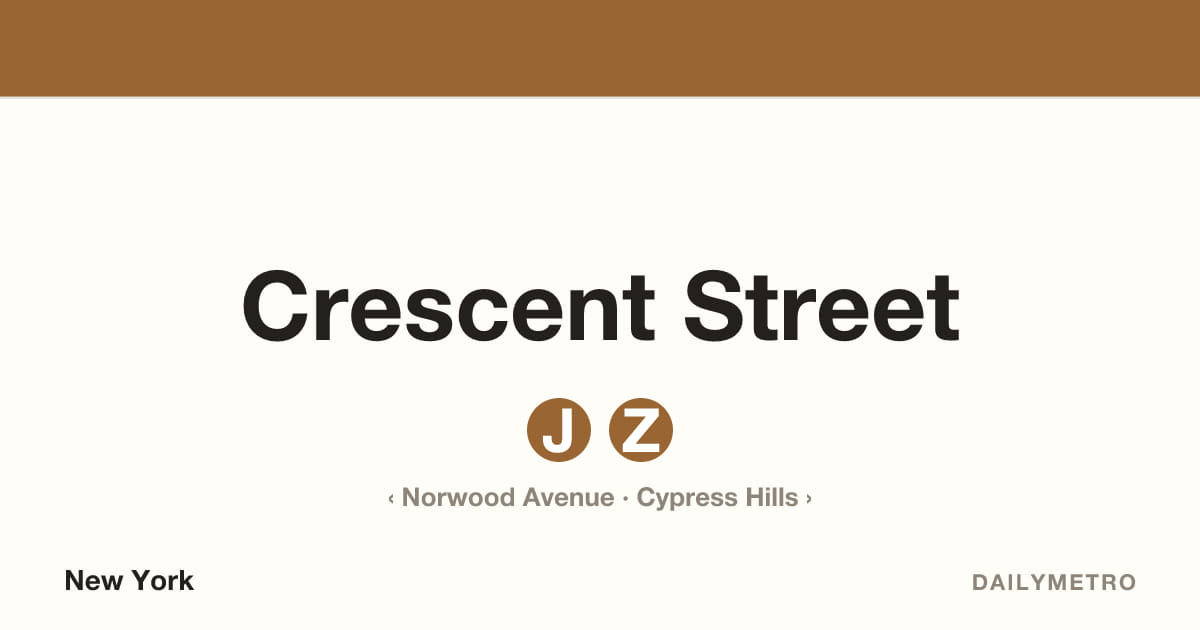 Crescent Street station · Lines J, Z