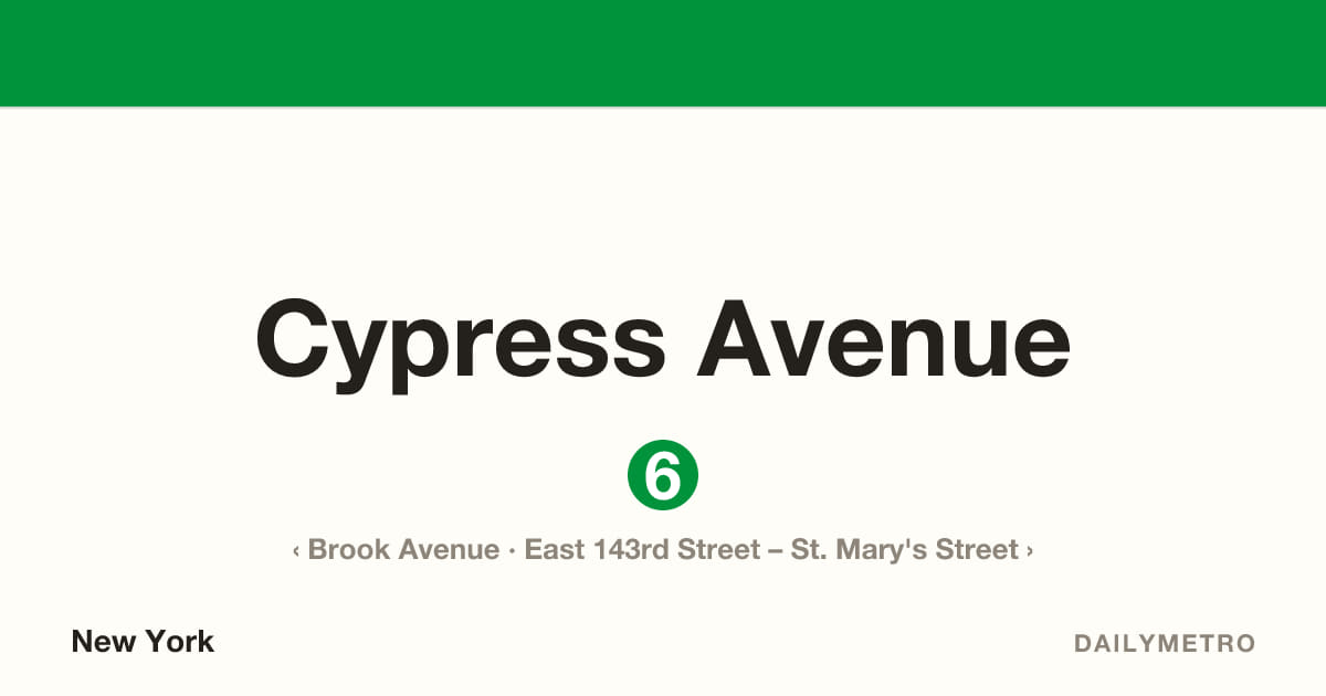 Cypress Avenue station · Lines 6
