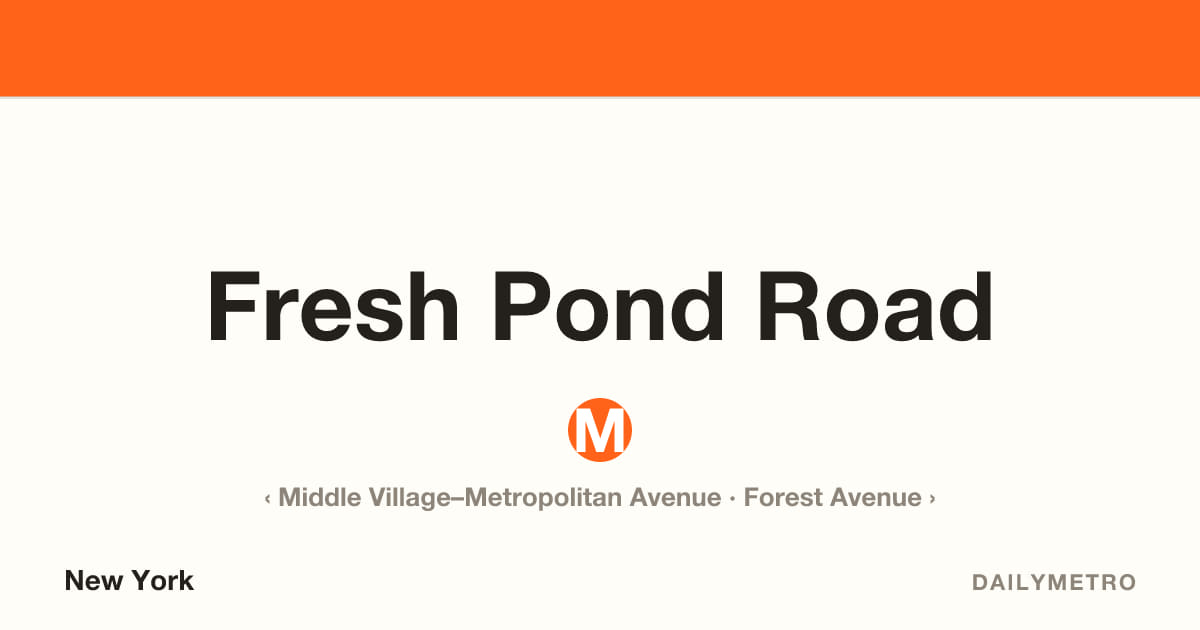 Fresh Pond Road station · Lines M