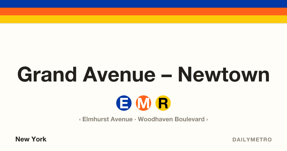 Grand Avenue – Newtown station · Lines E, M, R