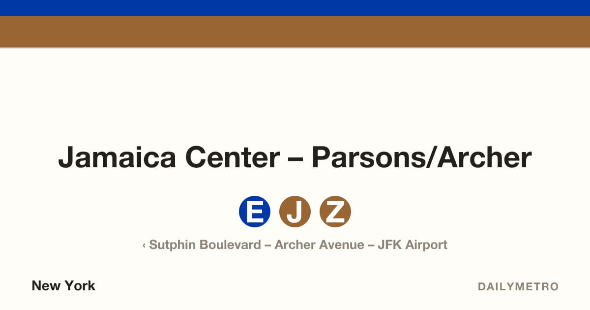 Jamaica Center – Parsons/Archer station · Lines E, J, Z