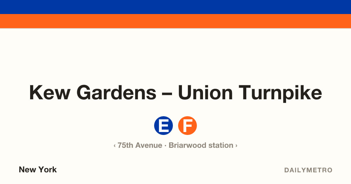 Kew Gardens – Union Turnpike station · Lines E, F