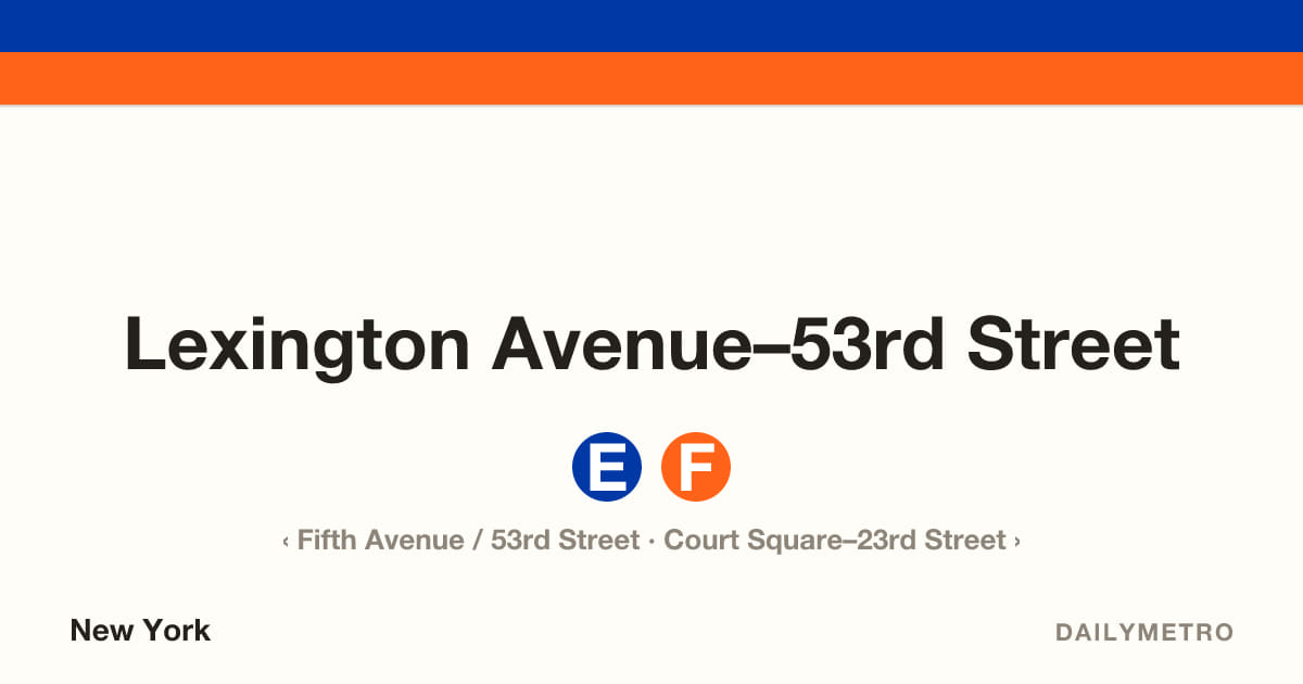 Lexington Avenue–53rd Street station · Lines E, F