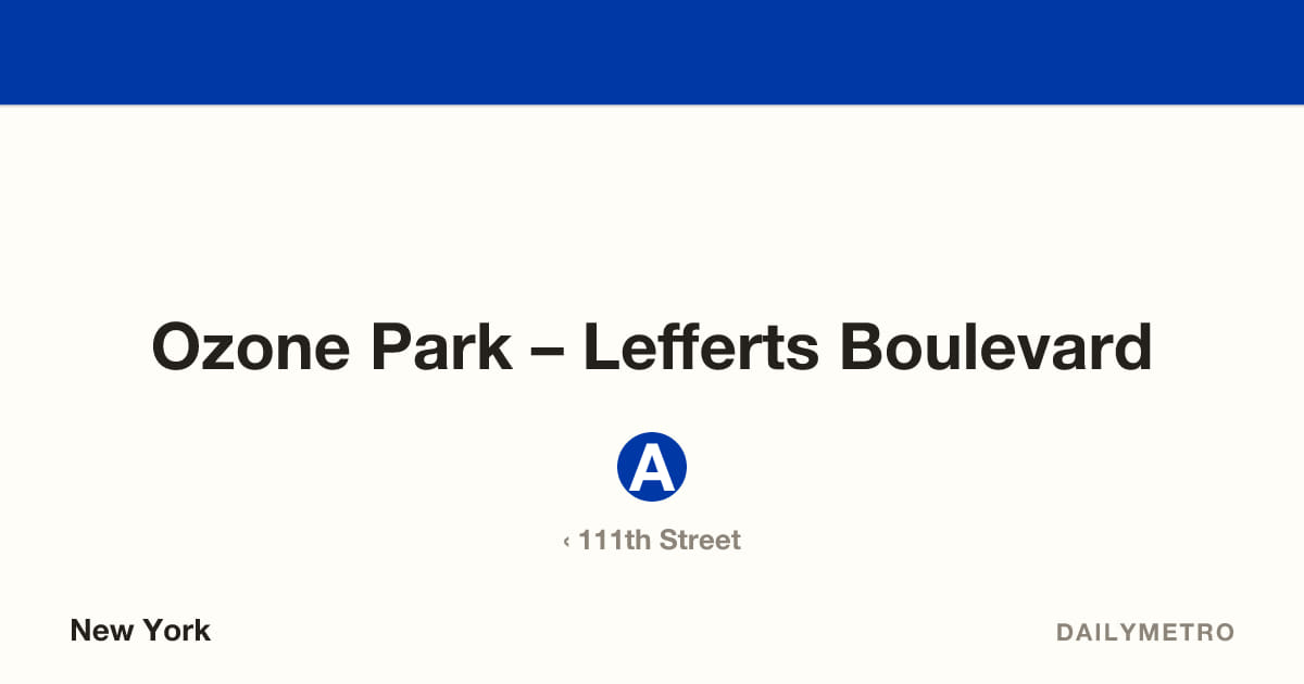 Ozone Park – Lefferts Boulevard station · Lines A
