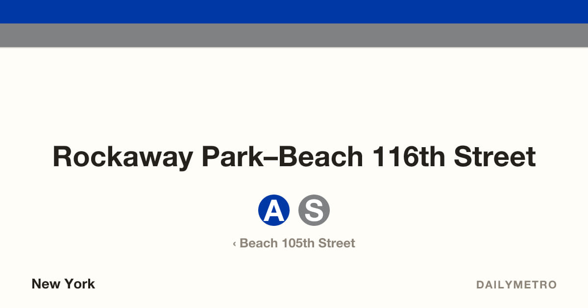Rockaway Park–Beach 116th Street station · Lines A, S