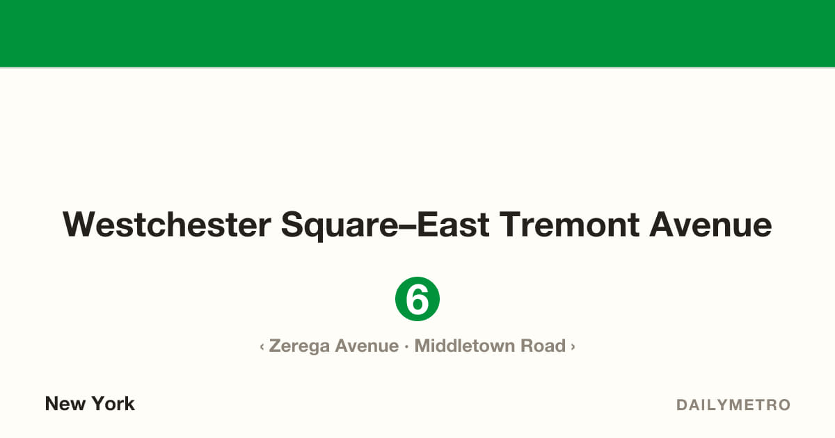 Westchester Square–East Tremont Avenue station · Lines 6