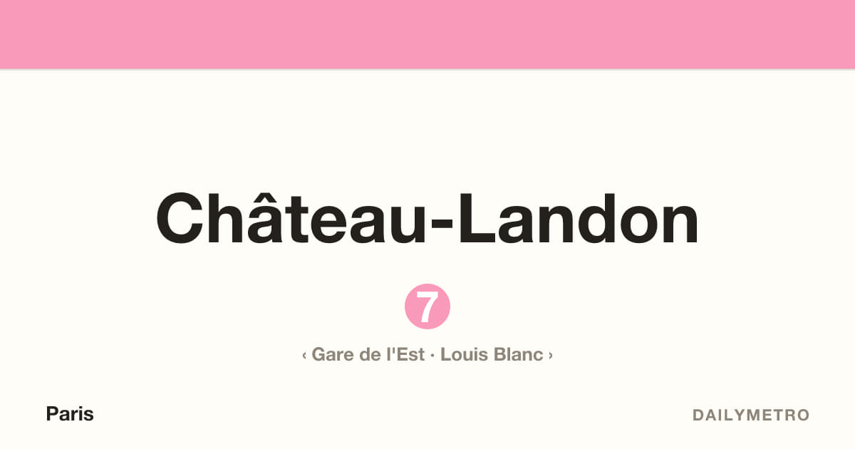 Château-Landon station · Lines 7