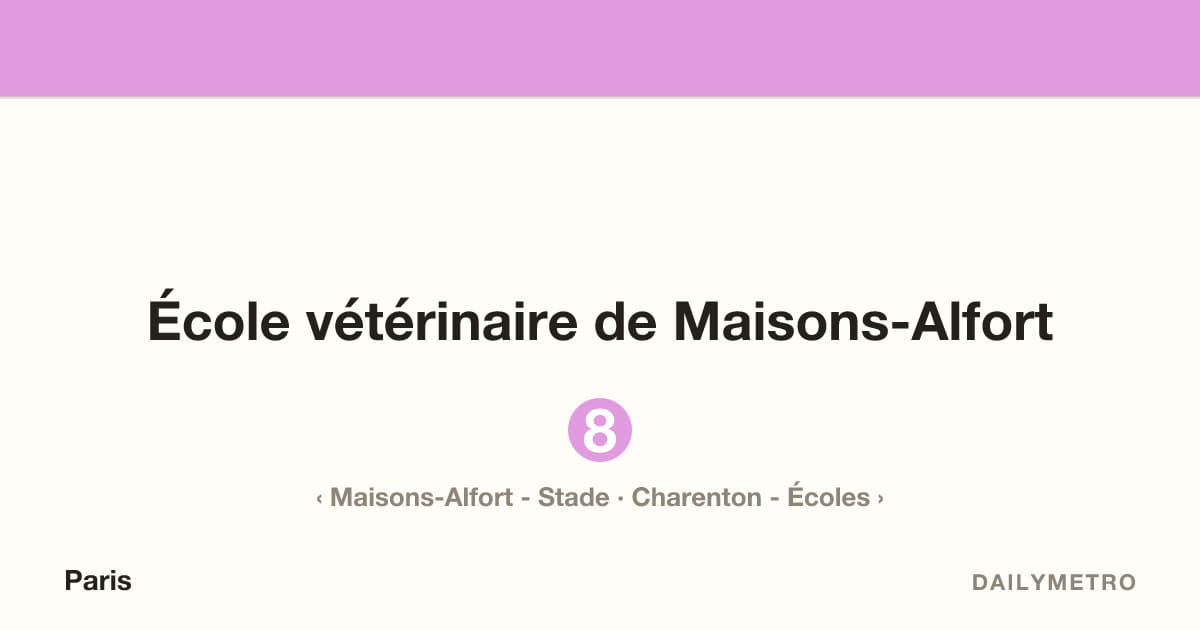 École vétérinaire de Maisons-Alfort station · Lines 8