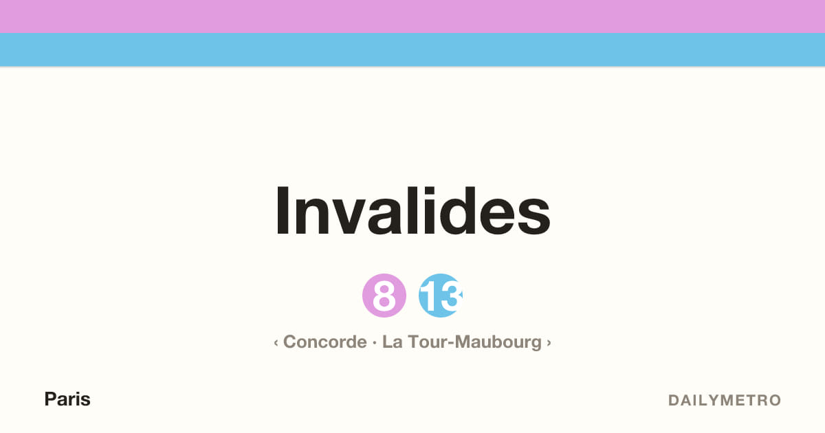 Invalides station · Lines 8, 13