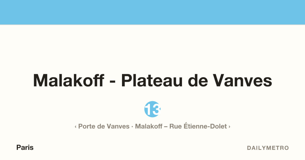 Malakoff - Plateau de Vanves station · Lines 13