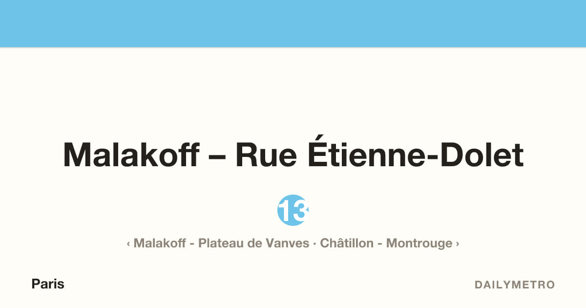 Malakoff – Rue Étienne-Dolet station · Lines 13